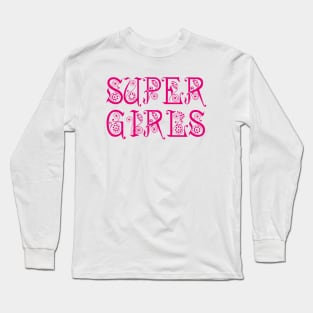 super girls Long Sleeve T-Shirt